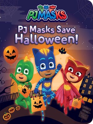 cover image of PJ Masks Save Halloween!